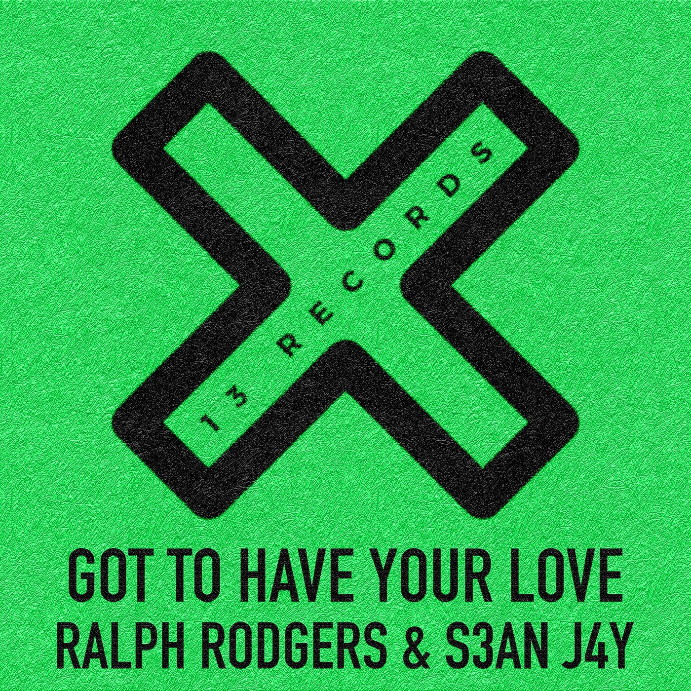 Ralph Rodgers, S3aN J4Y - Got To Have Your Love [THR198]